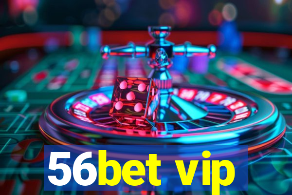 56bet vip